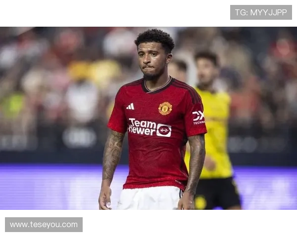 曼联豪掷过亿桑乔如今难再出场 曼联豪掷过亿桑乔如今难再出场